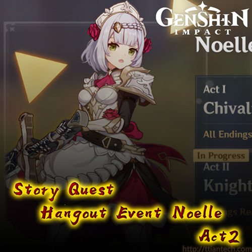 【Genshin】 Hangout Event Noelle Act 2