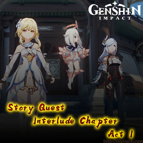 【Genshin】 Interlude Chapter Act 1
