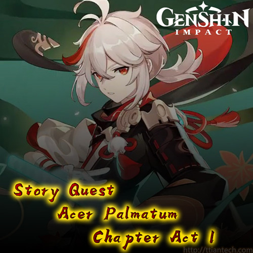 【Genshin】 Acer Palmatum Chapter Act 1