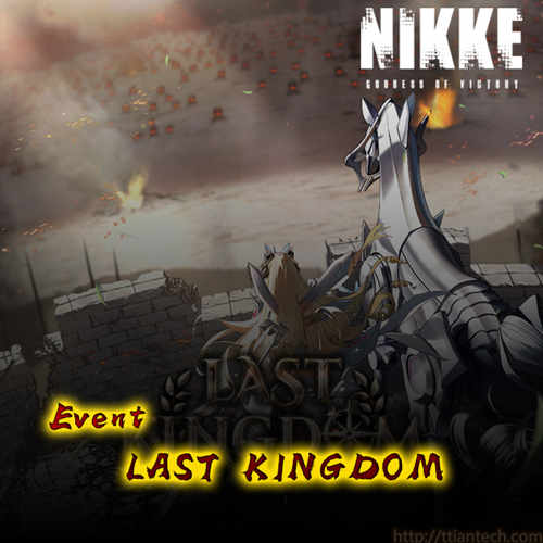 【Nikke】 LAST KINGDOM