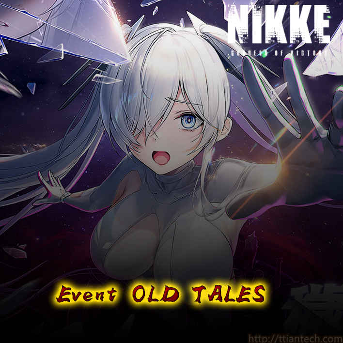 【Nikke】 OLD TALES